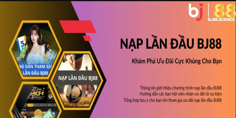 Khuyến Mãi Nạp Đầu BJ88 - Thưởng Hội Viên 88K Miễn Phí
